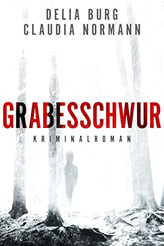 Grabesschwur: Kriminalroman (Kurtz und Klein ermitteln 1)