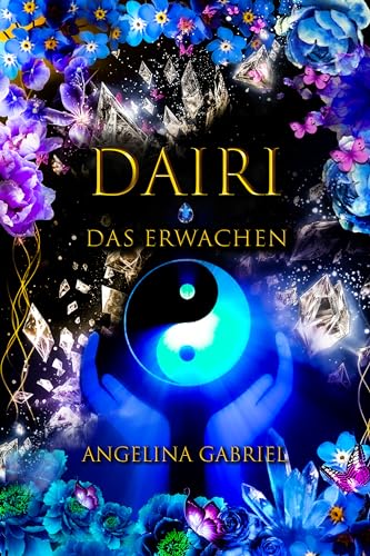 Dairi - Das Erwachen : Der Auftakt der epischen New Adult Dark Fantasy Reihe
