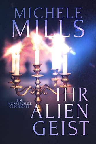 Ihr Alien Geist (Monsterbisse 2)