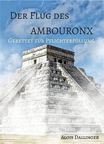 Der Flug des Ambouronx: Gerettet zur Pflichterfüllung