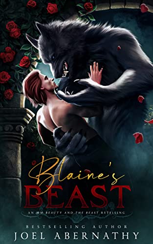 Blaine's Beast: An MM Beauty and the Beast Retelling