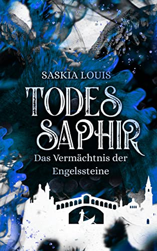 Todessaphir (Das Vermächtnis der Engelssteine 2)