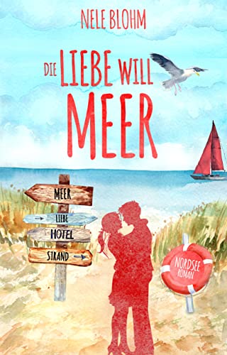 Die Liebe will Meer (Liebe auf Föhr 1)