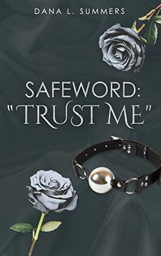 Safeword: "Trust me"