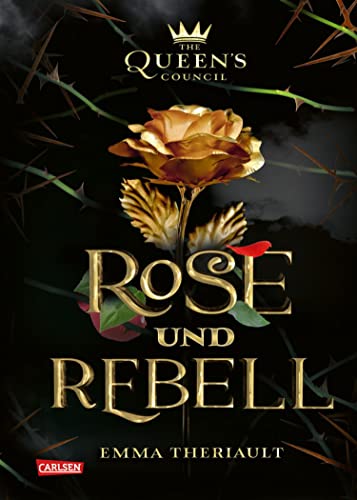 Disney: The Queen's Council 1: Rose und Rebell (Die Schöne und das Biest): Historical Fantasy mit dem "Rat der Königinnen" und Disney-Prinzessin Belle
