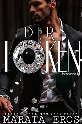 Der Token (Provokation): Ein Gotisches Französisch Milliardär Antiheld Dunkle Romanze (Die französischen Milliardäre - Token 1)