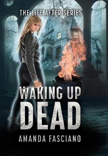 Waking Up Dead (Life After, Band 1)
