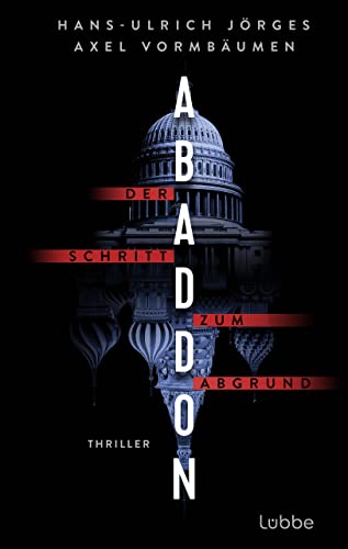Abaddon: Der Schritt zum Abgrund | Wenn Putin und Trump sich die Welt aufteilen, ist der Dritte Weltkrieg nicht weit entfernt. Thriller