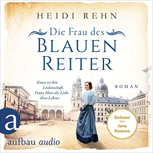 Die Frau des Blauen Reiter - Kunst ist ihre Leidenschaft, Franz Marc die Liebe ihres Lebens: Außergewöhnliche Frauen zwischen Aufbruch und Liebe 10