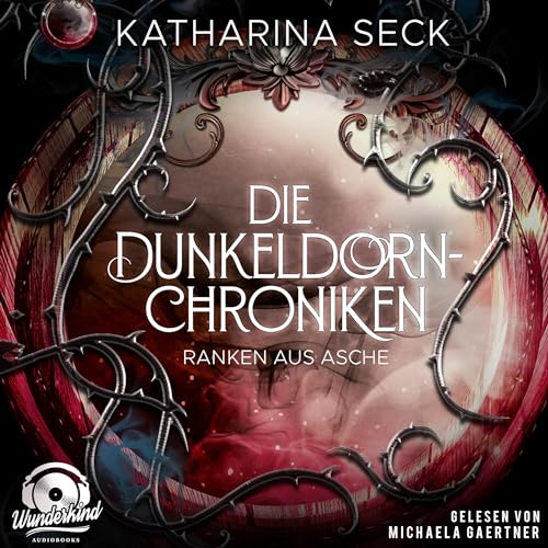Ranken aus Asche: Die Dunkeldorn-Chroniken 2
