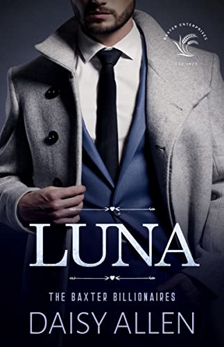 Luna: A Billionaire Romance (The Baxter Billionaires Book 4)