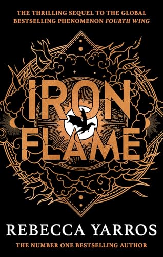 Iron Flame: DISCOVER THE GLOBAL PHENOMENON THAT EVERYONE CAN'T STOP TALKING ABOUT! (The Empyrean Book 2)