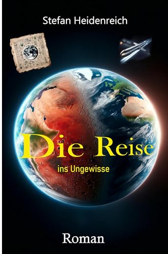 Die Reise: In eine unbekannte Welt: Ins Ungewisse
