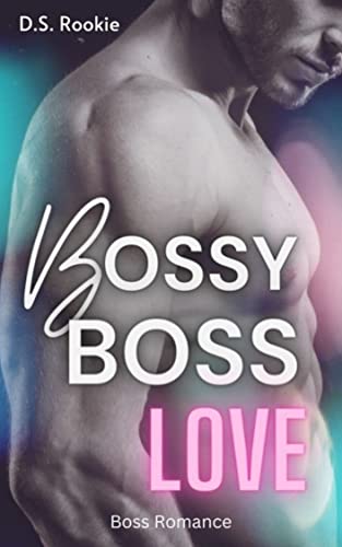 Bossy Boss Love: Boss Romance