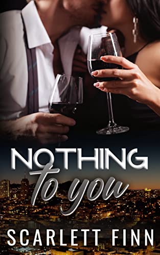 Nothing to You: Frenemies-to-Lovers Billionaire Romance (Nothing to... Book 7)