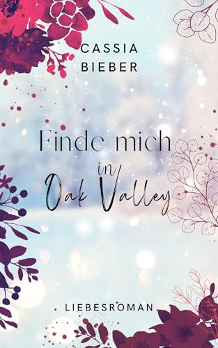 Finde mich in Oak Valley (Oak Valley Hearts 1)