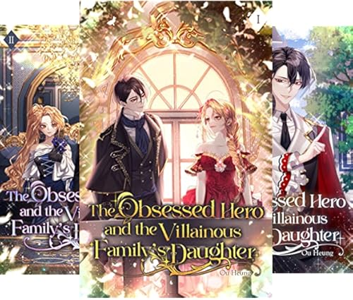 The Obsessed Hero and the Villainous Family's Daughter