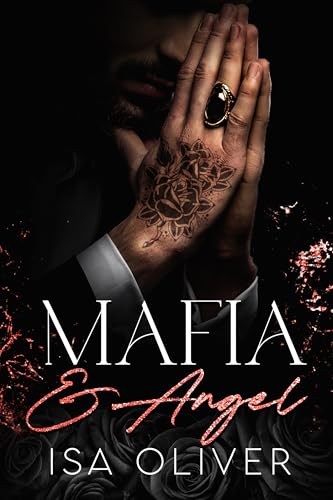 Mafia And Angel: A Grumpy Sunshine Mafia Arranged Marriage Romance