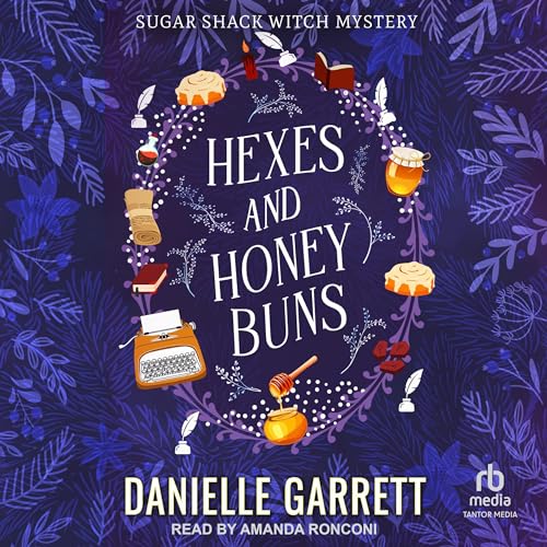 Hexes and Honey Buns: Sugar Shack Witch Mysteries Series, Book 3