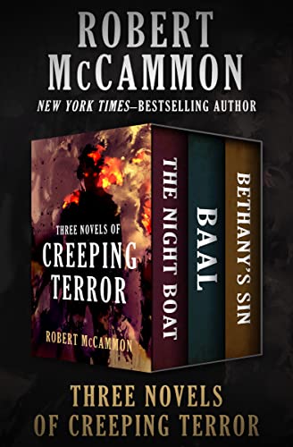 Three Novels of Creeping Terror: The Night Boat, Baal, and Bethany's Sin (English Edition)