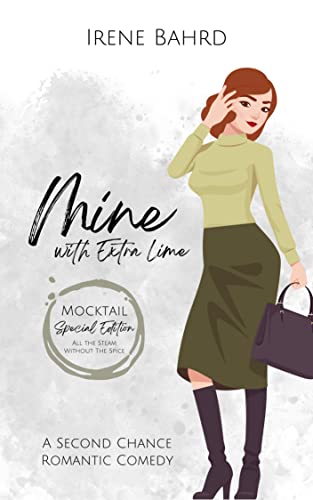 *MOCKTAIL SPECIAL EDITION* Mine with Extra Lime: A Second Chance Romantic Comedy (Top Shelf Romances)