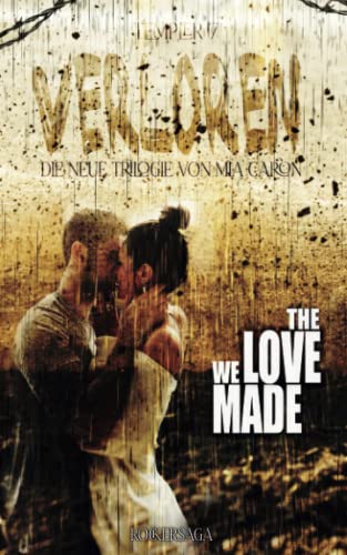 THE LOVE WE MADE: BETTY & ASH - VERLOREN - Teil 1 von 3 (TEMPLER, Band 7)