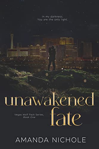 Unawakened Fate: Vegas Pack Series Book One (Vegas Wolf Pack Series 1)
