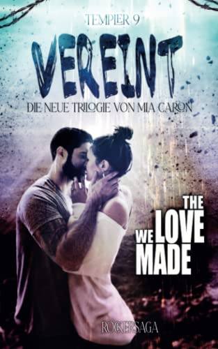 THE LOVE WE MADE: VEREINT - BETTY&ASH - Teil 3 von 3 (TEMPLER, Band 9)