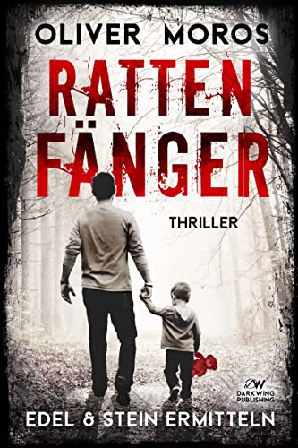 Rattenfänger: Ein Edel & Stein Thriller (Kripo Berlin / Edel & Stein ermitteln)