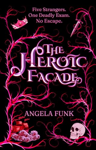 The Heroic Facade: (Forsaken Destiny Book 1) (Forsaken Destiny Trilogy)