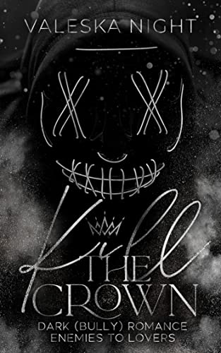 Kill the Crown: KINGS OF THE DAMNED SPIN-OFF (Dark Bully Romance / Dark College Romance / Enemies to lovers)