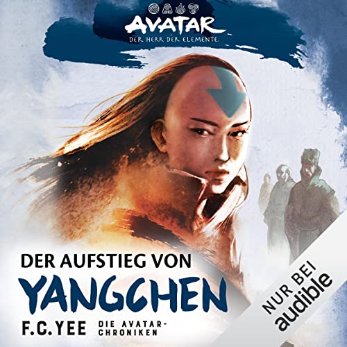 Der Aufstieg von Yangchen: Die Avatar-Chroniken