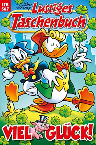 Lustiges Taschenbuch Nr. 567: Viel Glück!