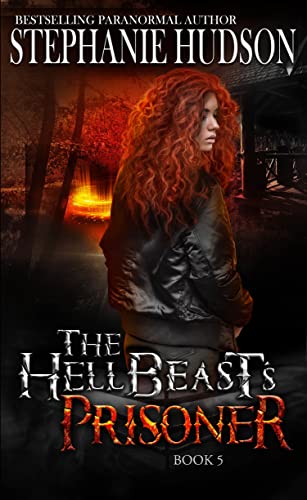 The HellBeast's Prisoner: A Fated Mate Romance (The HellBeast King Book 5) (English Edition)