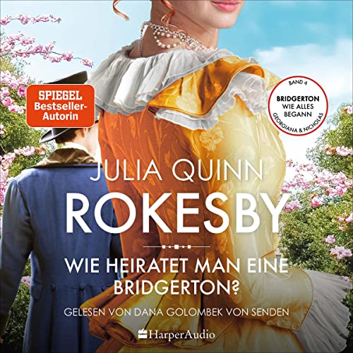 Wie heiratet man eine Bridgerton?: Rokesby - Die Vorgeschichte zu Bridgerton 4