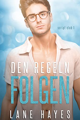 Den Regeln folgen (Die Script-Club-Reihe 1)