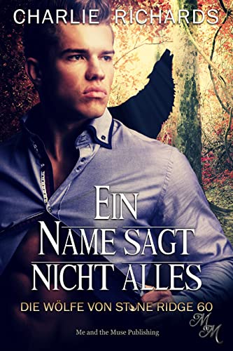 Ein Name sagt nicht alles (Die Wölfe von Stone Ridge 60)