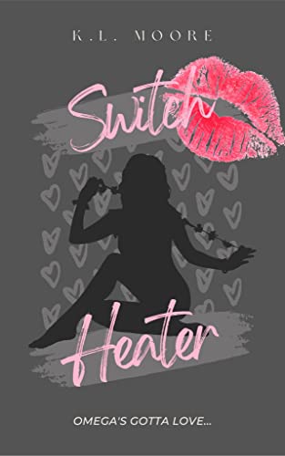 Switch Heater: A Contemporary Polyamorous Omegaverse