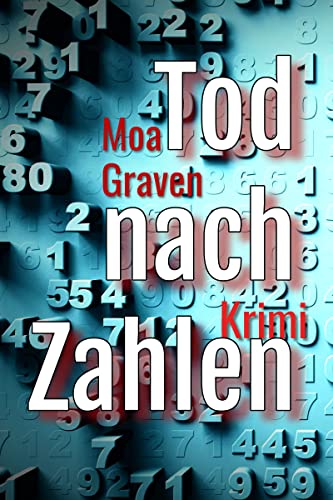 Tod nach Zahlen: Ostfrieslandkrimi (Kommissar Guntram Krimi-Reihe 18)