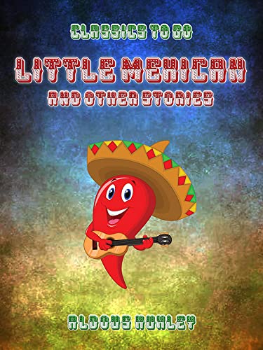 Little Mexican & Other Stories (Classics To Go) (English Edition)