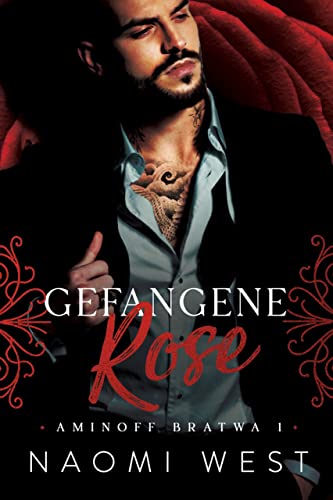 Gefangene Rose (Aminoff Bratwa 1)