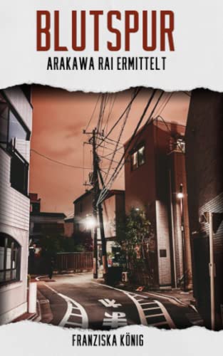 Blutspur (Arakawa Rai ermittelt 2): Kriminalroman