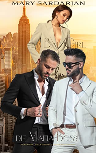 Ein Bad Girl für die Mafia Bosse: Menage a trois (Mafia Lovestories 1)