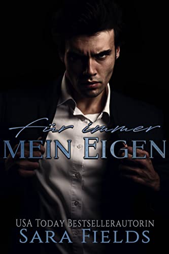 Für immer mein Eigen: Eine düstere Mafia-Romance