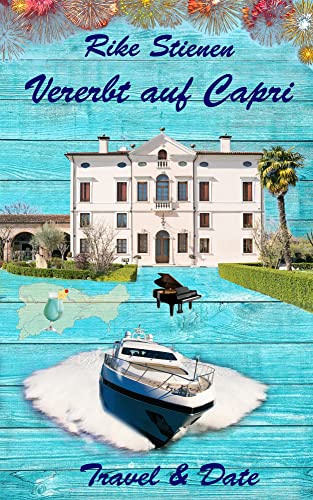 Vererbt auf Capri: Travel & Date