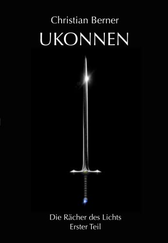 Ukonnen: Die Rächer des Lichts - Erster Teil