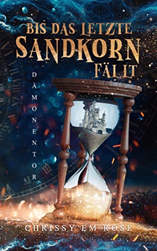 Bis das letzte Sandkorn fällt: Dämonentor