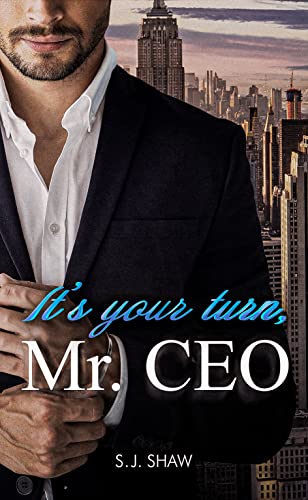 It’s your turn, Mr. CEO: New York Millionär Liebesroman (New York Love)
