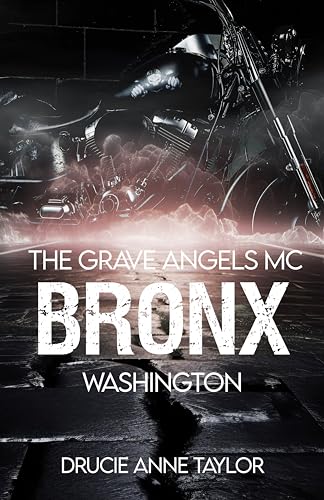 Bronx: Chapter Washington (The Grave Angels MC 10)