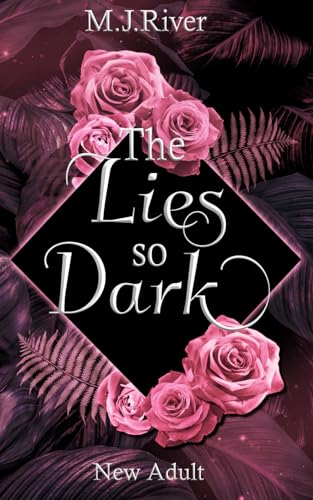 The Lies So Dark: Spicy New Adult Romance Crime (So-Dark-Reihe, Band 3)